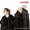 Mongk - L.A. in Hollywood